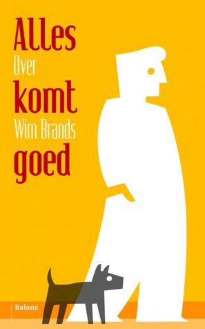 Alles komt goed: over Wim Brands