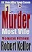 Murder Most Vile Volume 15: 18 Shocking True Crime Cases of Murder and Mayhem