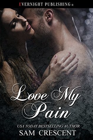 Love My Pain (Cape Falls, #6)
