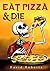 Eat Pizza and Die