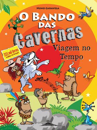 Viagem no Tempo (O Bando das Cavernas #9)