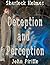 Sherlock Holmes Deception and Perception