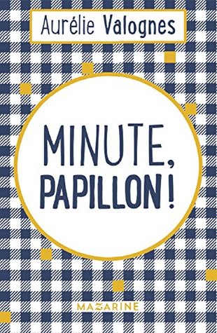 Minute, papillon ! (Kindle Edition)