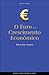 O Euro e o Crescimento Económico by Pedro Braz Teixeira