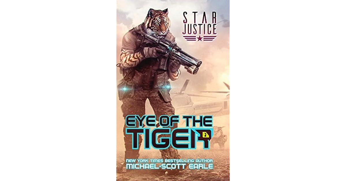 Eye Of The Tiger Star Justice 1 By Michael Scott Earle
