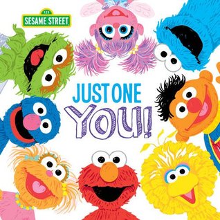 Just One You!: A Celebration Story About Your Special Child with Elmo, Cookie Monster, and More! (Christmas Gifts for Kids) (Sesame Street Scribbles)