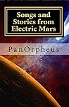 Songs and Stories from Electric Mars by PanOrpheus