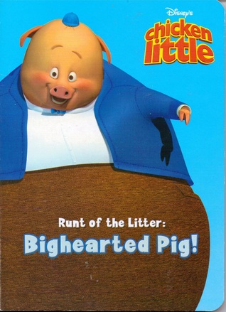 Runt of the Litter : Bighearted Pig! (Disney's Chicken Little)