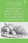 Ecological Approaches to Early Modern English Texts
