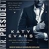 Mr. President by Katy Evans