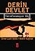 Derin Devlet: Tanımlanamaya...