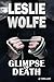 Glimpse of Death by Leslie Wolfe