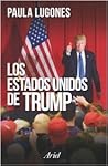 Los Estados Unidos de Trump Los Estados Unidos de Trump
