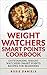 Weight Watchers Smart Points Cookbook: Outstanding Weight Watchers Smart Points Recipes for Beginners (Weight Watchers for Rapid Weight Loss Book 1)
