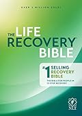 NLT Life Recovery Bible, Second Edition: Addiction Bible Tied to 12 Steps of Recovery for Help with Drugs, Alcohol, Personal Struggles - With Meeting Guide 