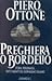 Preghiera o bordello: Storia, personaggi, fatti e misfatti del giornalismo italiano