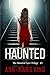 Haunted (The Haunted Love T...
