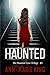 Haunted (The Haunted Love Trilogy Book 1)