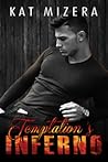 Temptation's Inferno by Kat Mizera Temptation's Inferno by Kat Mizera