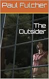 The Outsider by Paul Fulcher