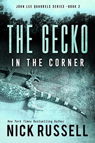 The Gecko In The Corner (John Lee Quarrels #2)