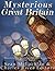Mysterious Great Britain: Monsters, Mysteries, and Magic Across the British Nation