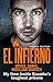 El Infierno: Drugs, Gangs, ...