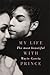 The Most Beautiful: My Life With Prince