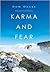 Karma and Fear