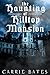 The Haunting of Hilltop Man...