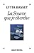 La Source que je cherche