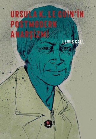 URSULA K. LE GUIN'İN POSTMODERN ANARŞİZMİ (Paperback)