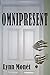 OMNIPRESENT by Lynn Monet