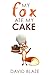 My Fox Ate My Cake (My Fox, #2)