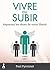 Vivre ou Subir TOME 1 by Paul Pyronnet