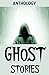 40 Ghost Stories (Annotated): A Short Stories Collection