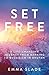 Set Free: A Life-Changing J...