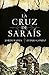 La cruz de Saraís (OTROS FICCIÓN) (Spanish Edition)