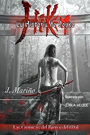 Hiken: La Historia de Joyko (Las Crónicas del Bien y del Mal, Saga) (Spanish Edition)