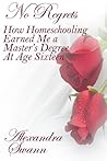 No Regrets: How Homeschooling Earned Me a Master's Degree at Age 16