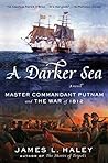 A Darker Sea by James L. Haley