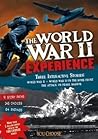 The World War II Experience: An Interactive History Adventure (You Choose) The World War II Experience: An Interactive History Adventure (You Choose)