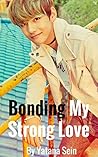 Bonding My Strong...