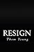 Resign