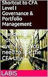Shortcut to CFA Level I Governance & Portfolio Management: Handwritten notes on everything you need to ace the CFA Level I