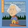 George Washington (My Early Library: My Itty-Bitty Bio) George Washington (My Early Library: My Itty-Bitty Bio)