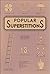 Popular Superstitions