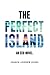 The Perfect Island