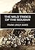 The Wild Tribes of the Soudan: An Account of Personal Experiences and Adventures During Three Winters Spent in that Country Chiefly Among the Basé Tribe (1884) (Linked Contents)