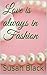 Love is always in Fashion
